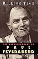 Killing Time: The Autobiography of Paul Feyerabend