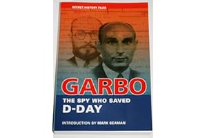 GARBO: The Spy Who Saved D-Day