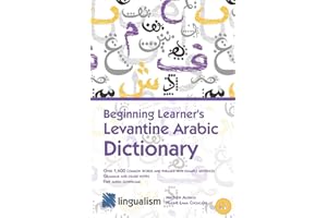 Beginning Learner's Levantine Arabic Dictionary