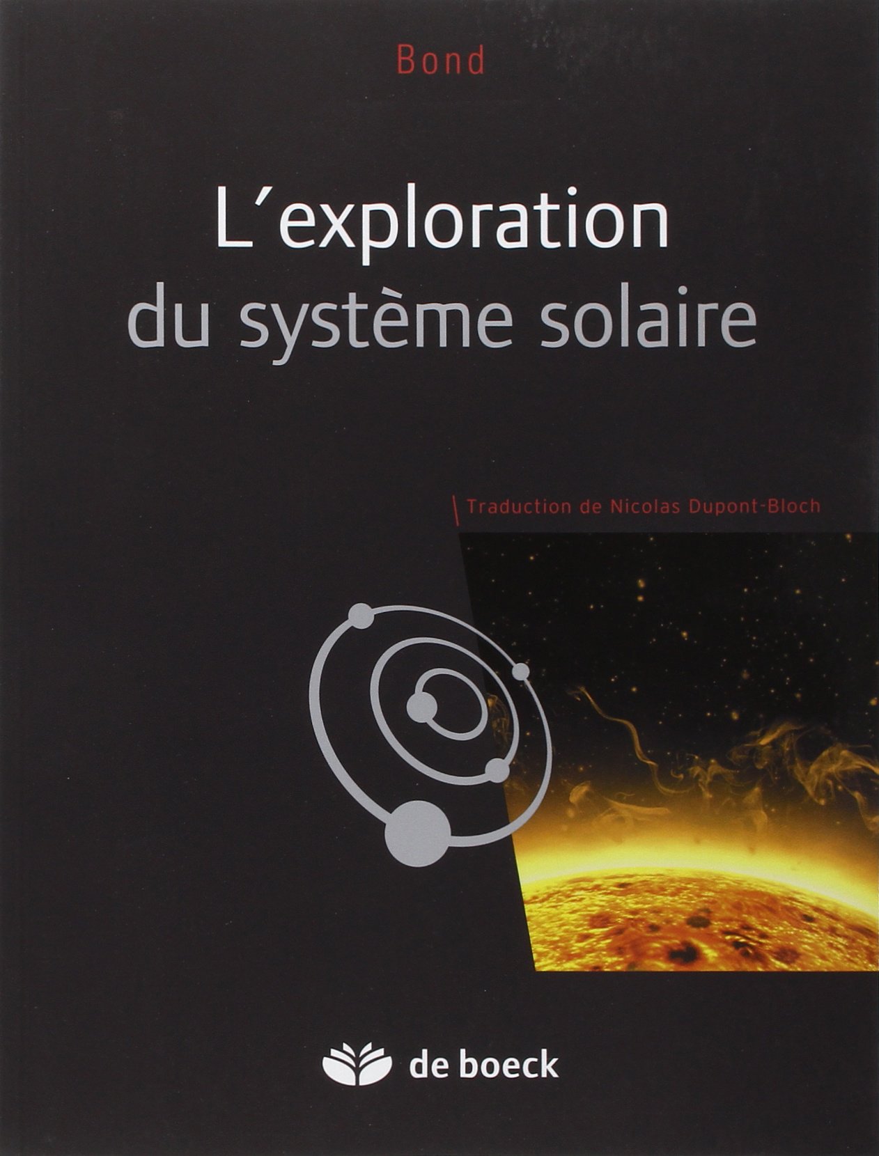 Amazonfr Lexploration Du Systeme Solaire Peter Bond