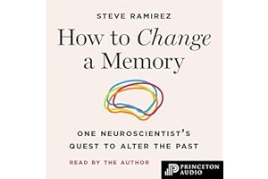 How to Change a Memory: One Neuroscientist's Quest to Alter the Past