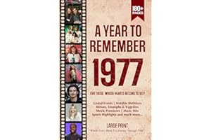 A Year To Remember 1977 History Book: A Nostalgic Tribute for the Radio Babies with Heartfelt Memories of 1977 – An Ideal Gif