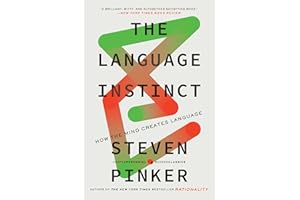 The Language Instinct: How the Mind Creates Language (Harper Perennial Modern Classics)
