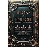 The Books of Enoch: Complete Collection - Featuring 1 Enoch, 2 Enoch, 3 Enoch, Original Illustrations, and Bonus Apocryphal Texts (Illustrated)