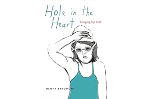 Hole in the Heart: Bringing Up Beth