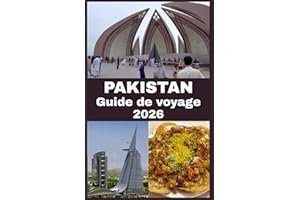 PAKISTAN Guide de voyage 2026: Explorez des paysages à couper le souffle, une histoire ancienne et des expériences locales au