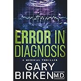 Error in Diagnosis: A Medical Thriller (Madison Shaw and Jack Wyatt Medical Mysteries)