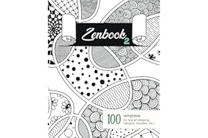 Zenbook 2: A Smart Sketchbook with 100 Blank Abstract Templates for Line Art Drawing (Tangles, Doodles, etc.) + 100 Pattern S
