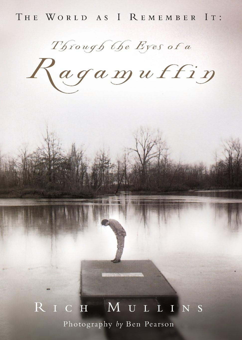 The World as I Remember It: Through the Eyes of a Ragamuffin