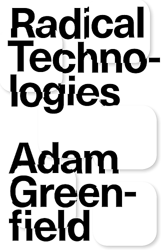 Download Radical Technologies: The Design of Everyday Life (English Edition) PDF