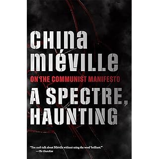 A Spectre, Haunting: On the Communist Manifesto