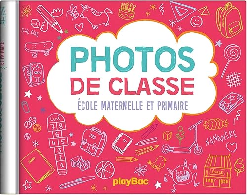 Download MON ALBUM PHOTOS DE CLASSES - MATERNELLE PRIMAIRE ED. 2019 PDF