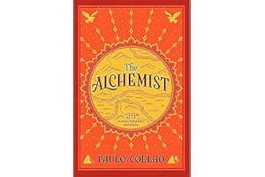 The Alchemist, 25th Anniversary: A Fable About Following Your Dream