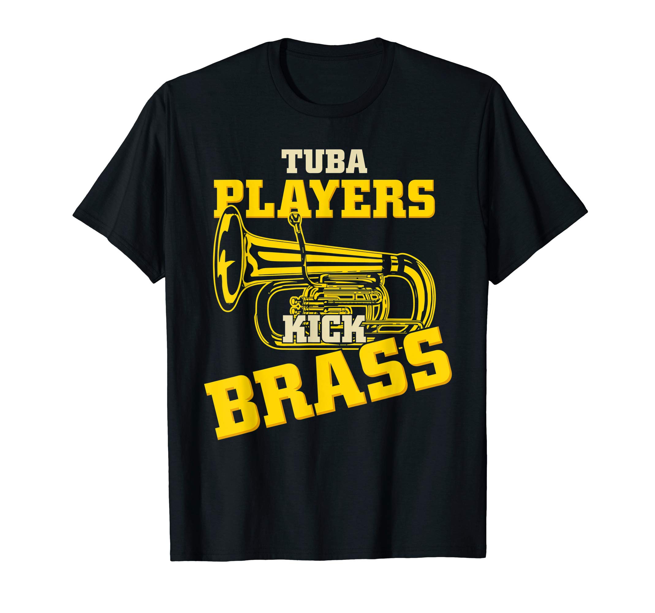 Tuba Players Kick Brass Funny Music Teacher Student Pun T-Shirt