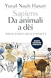 Sapiens. Da animali a dèi: Breve storia dell'umanità (Tascabili. Saggi)