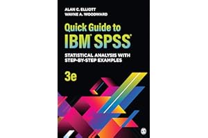Quick Guide to IBM® SPSS®: Statistical Analysis With Step-by-Step Examples