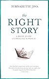 The Right Story: A brief guide to changing the world