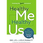 Healthy Me, Healthy Us: Your Relationships Are Only as Strong as You Are