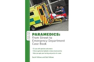 Paramedics: From Street to Emergency Department Case Book