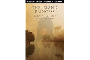 The Island Princess (Arden Early Modern Drama)