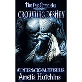 Crowning Destiny (The Fae Chronicles)
