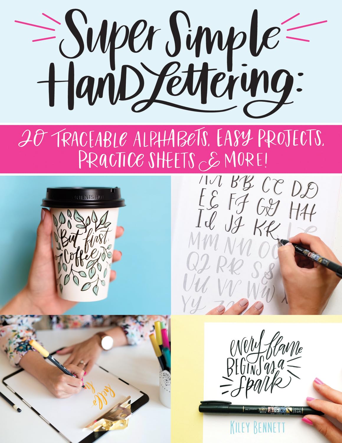 Super Simple Hand Lettering: 20 Traceable Alphabets, Easy Projects, Practice Sheets & More! (Design Originals) Includes Technique Guides, ... Hand Lettering for the Absolute Beginner