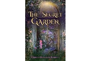 The Secret Garden (Illustrated): The 1911 Classic Edition with Original Illustrations