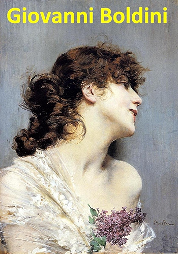 Download 240 Color Paintings of Giovanni Boldini - Italian Genre and Portrait Painter (December 31, 1842 - July 11, 1931) (English Edition) PDF