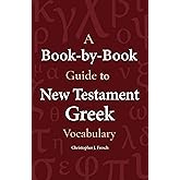 A Book-by-Book Guide To New Testament Greek Vocabulary