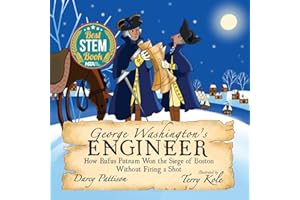 George Washington's Engineer: How Rufus Putnam Won the Siege of Boston without Firing a Shot