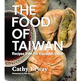 The Food Of Taiwan: Recipes from the Beautiful Island