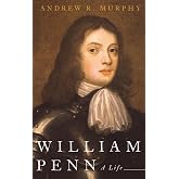 William Penn: A Life