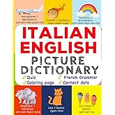 Italian English Picture Dictionary: Learn Over 500+ Italian Words & Phrases for Visual Learners ( Bilingual Quiz, Grammar & Color ) (My First Bilingual Picture Dictionaries)