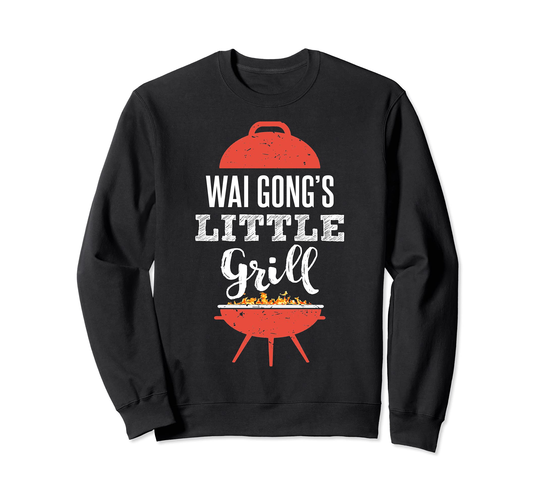 Funny BBQ Grilling Gift Design for Wai Gong's Little Grill Sweatshirt