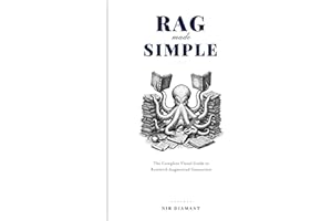 RAG Made Simple: The Complete Visual Guide to Retrieval-Augmented Generation (Super AI Engineering Series)