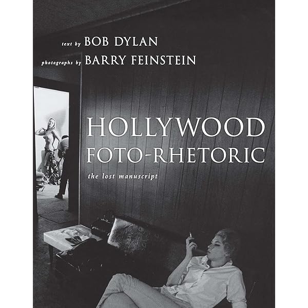 Hollywood Foto-Rhetoric: The Lost Manuscript: Dylan, Bob