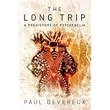 The Long Trip: A Prehistory of Psychedelia