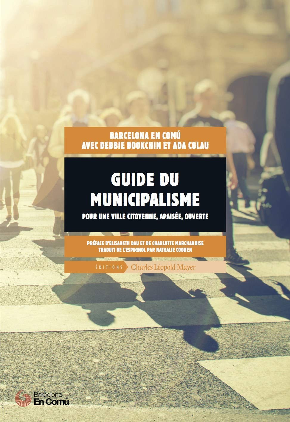 Guide du municipalisme pour une ville citoyenne, apaisée, ouverte