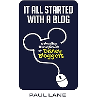 It All Started with a Blog: Detangling the Wide Web of Disney Bloggers book cover