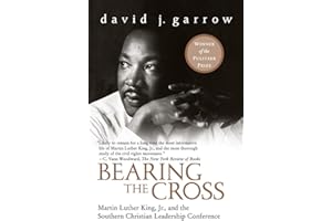Bearing the Cross: Martin Luther King, Jr., and the Southern Christian Leadership Conference – A Comprehensive Pulitzer Prize