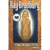 I Sing the Body Electric! And Other Stories
