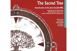 Sacred Tree: Reflections on Native American Spirituality