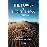 THE POWER OF FORGIVENESS: FREEDOM WITHIN: Release Past Trauma, Cultivate Resilience and Inner Peace