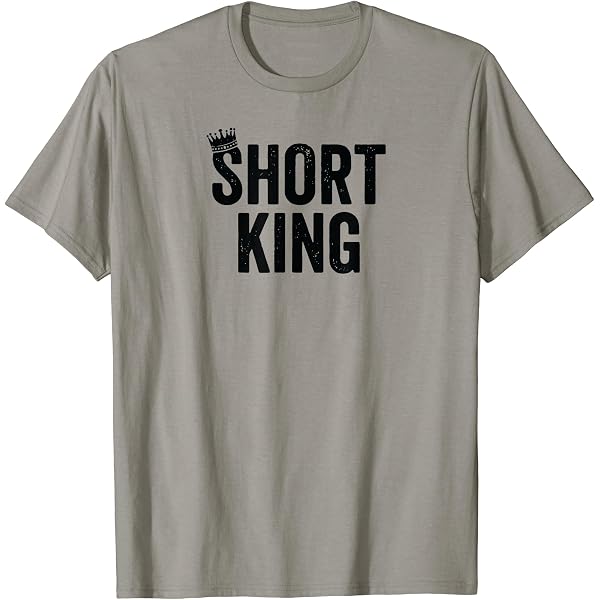 Amazon.com: Short King T-Shirt : Clothing, Shoes & Jewelry
