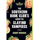 The Southern Book Club's Guide to Slaying Vampires: A Novel