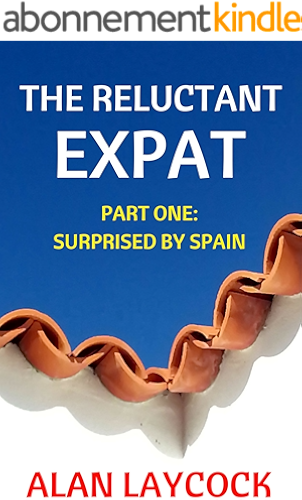 Download The Reluctant Expat: Part One - Surprised by Spain (English Edition) PDF
