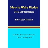 How to Write Fiction: Tools and Techniques