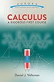 Calculus: A Rigorous First Course