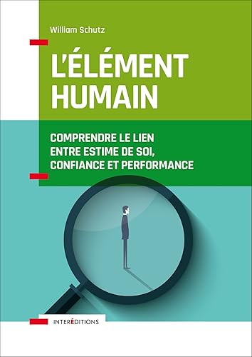 Download L'élément humain - Comprendre le lien entre estime de soi, confiance et performance PDF