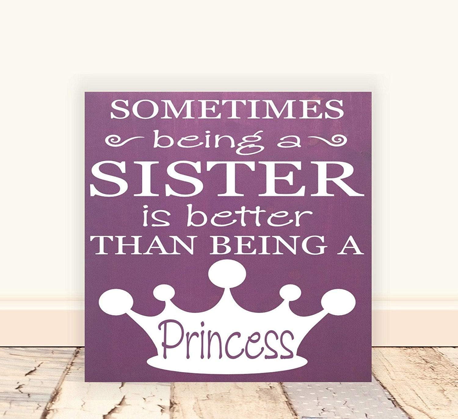 Being A Sister is Better Than Being A Princess Wooden Subway Art Sign, Wall Art Rustic Wood Sign, Plaque Plank Wall Desk Decoration, 12x12 inches